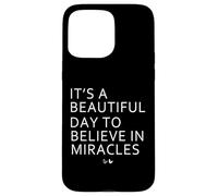It's A Beautiful Day to Believe in Miracles IVF Case for iPhone 15 Pro Max