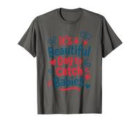 It's A Beautiful Day to Catch Babies, L & D Nurse Nursing T-Shirt