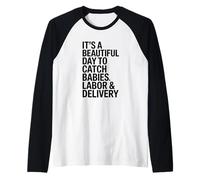 It's A Beautiful Day to Catch Babies, Labor & Delivery Nurse Raglan Baseball Tee