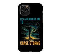 It's A Beautiful Day To Chase Storms Tornado Chaser Case for iPhone 11 Pro