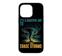 It's A Beautiful Day To Chase Storms Tornado Chaser Case for iPhone 14 Pro Max
