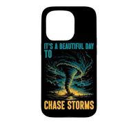 It's A Beautiful Day To Chase Storms Tornado Chaser Case for iPhone 15 Pro
