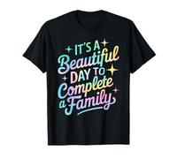 It's A Beautiful Day to Complete A Family Tie Dye Adoption T-Shirt