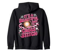 Its A Beautiful Day To Cross Stitch Needlework Zip Hoodie