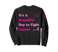 It's A Beautiful Day To Fight Breast Cancer Awareness Womens Sweatshirt