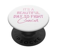 Its A Beautiful Day To Fight Cancer Awareness Pink Women PopSockets Adhesive PopGrip