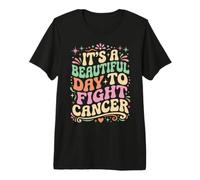Its A Beautiful Day to Fight Cancer Awareness Premium T-Shirt