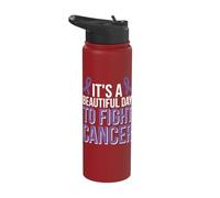 It's A Beautiful Day to Fight Cancer Stainless Steel Insulated Water Bottle