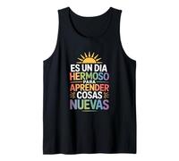 Its A Beautiful Day to Learn New Things Funny Saying Tank Top