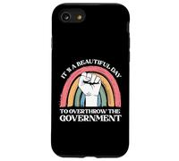 It's A Beautiful Day To Overthrow The Government Case for iPhone SE (2020) / 7/8
