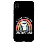 It's A Beautiful Day To Overthrow The Government Case for iPhone XS Max