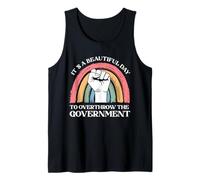It's A Beautiful Day to Overthrow The Government Tank Top