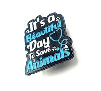 Its A Beautiful Day To Save Animals Vet Veterinary Science STEM Metal Enamel Pin Badge