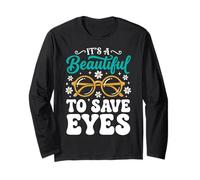 It's A Beautiful Day to Save Eyes Long Sleeve T-Shirt