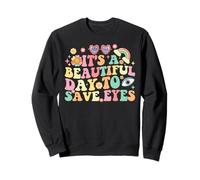 It's A Beautiful Day To Save Eyes Optometrist Eye Doctor Sweatshirt