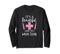 It's a Beautiful Day to Save Lives Long Sleeve T-Shirt