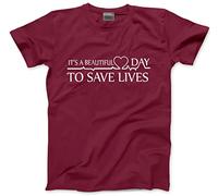 It's a Beautiful Day to Save Lives - Mens and Youth Unisex T-Shirt - Hospital TV Show Merch My Person XL Maroon