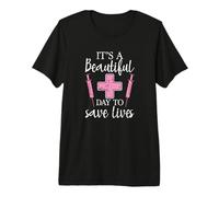 It's a Beautiful Day to Save Lives Premium T-Shirt