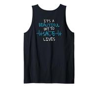 It's a Beautiful Day to Save Lives Tank Top