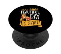 It's A Beautiful Day To Skate Inspirational Roller Skating PopSockets Adhesive PopGrip