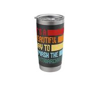 It's A Beautiful Day to Smash The Patriarchy Stainless Steel Insulated Tumbler