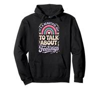 Its A Beautiful Day To Talk About Feelings Pullover Hoodie