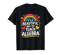 It's A Beautiful Day to Teach Algebra, Mathematics Teacher T-Shirt