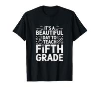 It's A Beautiful Day to Teach Fifth Grade Back to School T-Shirt