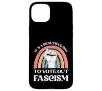 It's A Beautiful Day To Vote Out Fascism Pro Democracy Case for iPhone 15 Plus