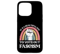 It's A Beautiful Day To Vote Out Fascism Pro Democracy Case for iPhone 15 Pro Max