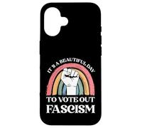 It's A Beautiful Day To Vote Out Fascism Pro Democracy Case for iPhone 16