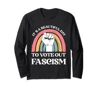 It's A Beautiful Day to Vote Out Fascism Pro Democracy Long Sleeve T-Shirt