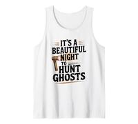 It's A Beautiful Night To Hunt Ghosts, Ghost Hunter Tank Top