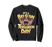It's a Belgian Tervuren day Cartoon Pet Shepherd Dog Breed Sweatshirt