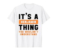 It's A Benjamin Thing You Wouldn't Understand Benjamin Name T-Shirt