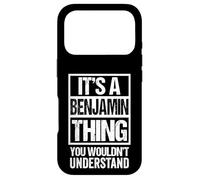 It's A Benjamin Thing You Wouldn't Understand - First Name Case for iPhone 17 Pro