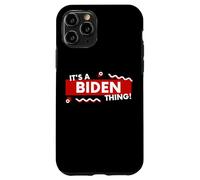 It's a Biden Thing Funny Joe Biden US President Biden Jokke Case for iPhone 11 Pro