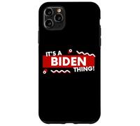 It's a Biden Thing Funny Joe Biden US President Biden Jokke Case for iPhone 11 Pro Max