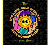 It's a Big, Bold World of Cute Connections: Coloring Book for all ages, with bold and easy-to-color pages (Coloring Worlds)