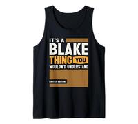 It's a Blake Thing Funny Name Blake Tank Top