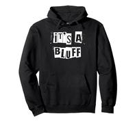 It's a Bluff Pullover Hoodie