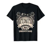 It's a BOLTON thing you wouldn't understand Gifts T-Shirt