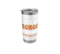 Its A Bongo Thing You Wouldnt Understand Stainless Steel Insulated Tumbler