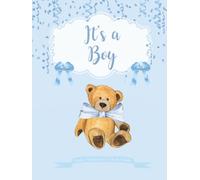 It's A Boy Baby Shower Guest Book: Blue Teddybear Style For Guests To Sign in With Personalized with Address Space, Advice to Parents,Predictions, Gift Tracker and Photo Pages, Cute Lettering Design