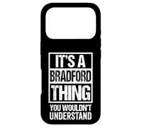 It's A Bradford Thing You Wouldn't Understand Case for iPhone 17 Pro