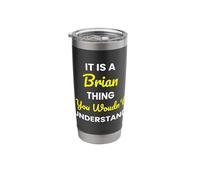 It's a Brian Thing You Wouldn't undestand Brian Stainless Steel Insulated Tumbler