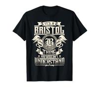It's A BRISTOL Thing You Wouldn't Understand Family Name T-Shirt