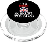 Its A British Thing You Wouldnt Understand Funny Britain PopSockets PopGrip for MagSafe