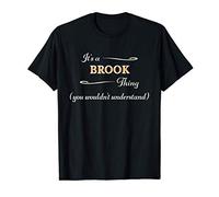It's a BROOK Thing, You Wouldn't Understand | Name Gift - T-Shirt