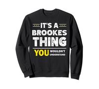 It's A Brookes Thing You Wouldn't Understand Family Name Sweatshirt
